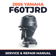 2005 Yamaha F60TJRD 4 stroke Service and Repair Manual