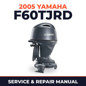 2005 Yamaha F60TJRD 4 stroke Service and Repair Manual