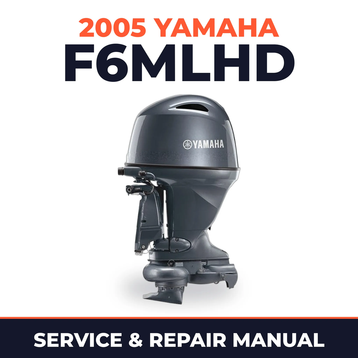 2005 Yamaha F6MLHD 4 stroke Service and Repair Manual