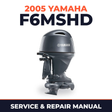 2005 Yamaha F6MSHD 4 stroke Service and Repair Manual