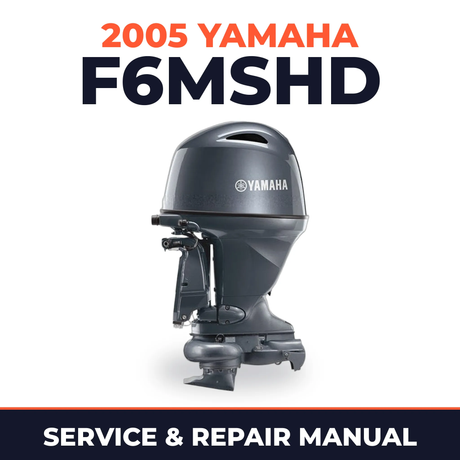 2005 Yamaha F6MSHD 4 stroke Service and Repair Manual