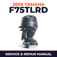 2005 Yamaha F75TLRD 4 stroke Service and Repair Manual