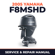 2005 Yamaha F8MSHD 4 stroke Service and Repair Manual