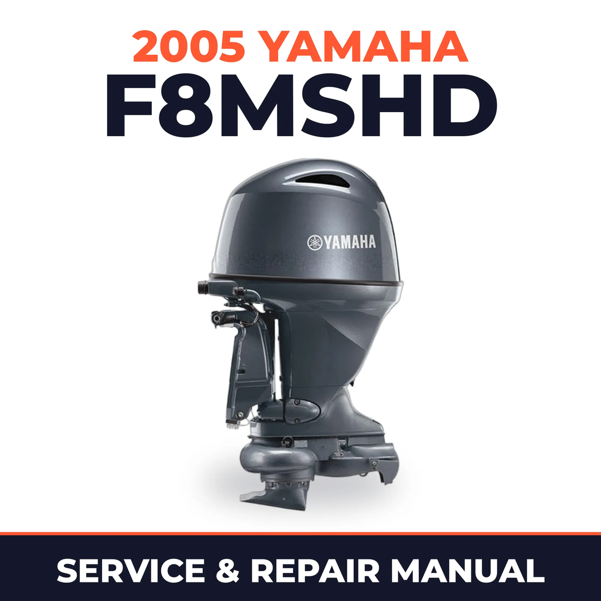2005 Yamaha F8MSHD 4 stroke Service and Repair Manual