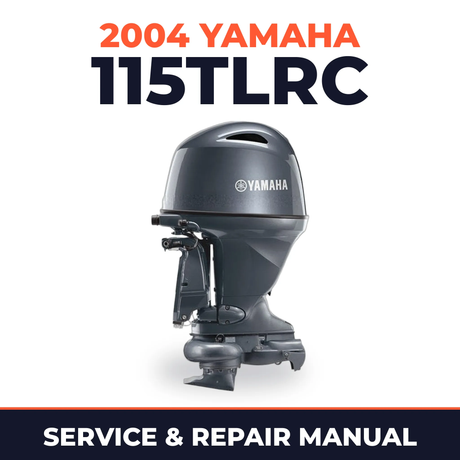 2004 Yamaha 115TLRC 2 stroke Service and Repair Manual