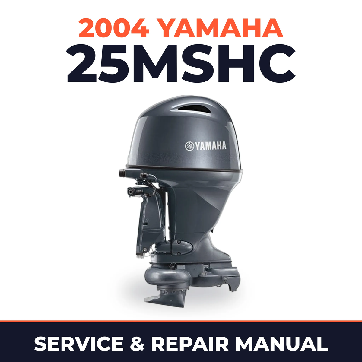 2004 Yamaha 25MSHC 2 stroke Service and Repair Manual