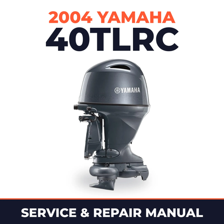 2004 Yamaha 40TLRC 2 stroke Service and Repair Manual
