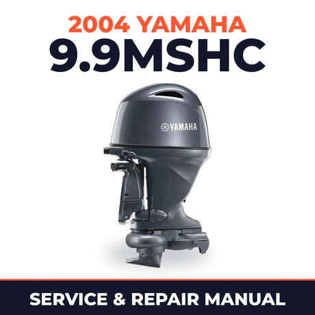 2004 Yamaha 9.9MSHC 2 stroke Service and Repair Manual