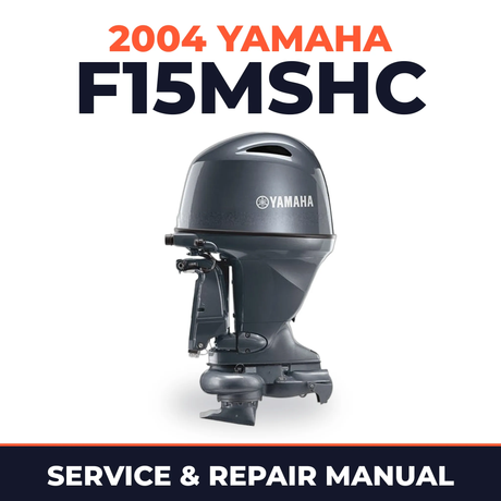 2004 Yamaha F15MSHC 4 stroke Service and Repair Manual