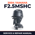 2004 Yamaha F2.5MSHC 4 stroke Service and Repair Manual