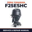 2004 Yamaha F25ESHC 4 stroke Service and Repair Manual