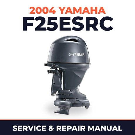 2004 Yamaha F25ESRC 4 stroke Service and Repair Manual