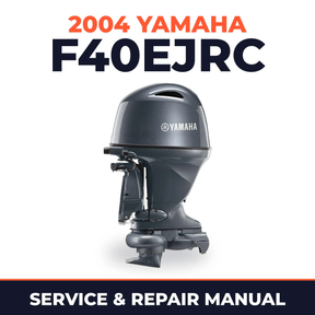 2004 Yamaha F40EJRC 4 stroke Service and Repair Manual
