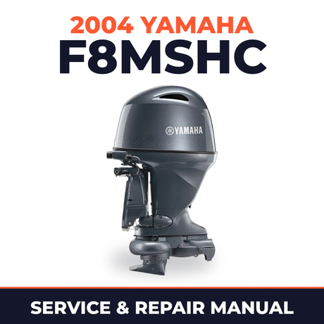 2004 Yamaha F8MSHC 4 stroke Service and Repair Manual