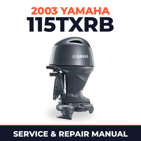 2003 Yamaha 115TXRB 2 stroke Service and Repair Manual