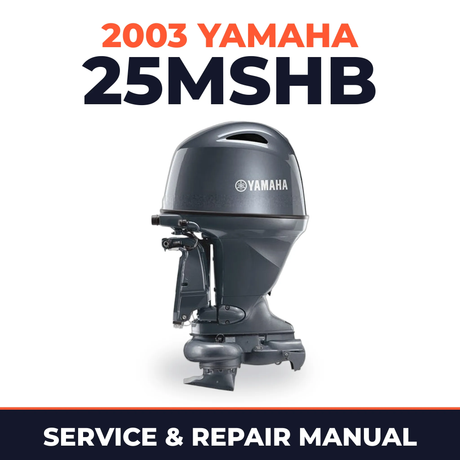 2003 Yamaha 25MSHB 2 stroke Service and Repair Manual