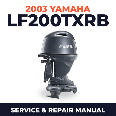 2003 Yamaha LF200TXRB 2 stroke Service and Repair Manual