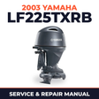 2003 Yamaha LF225TXRB 2 stroke Service and Repair Manual