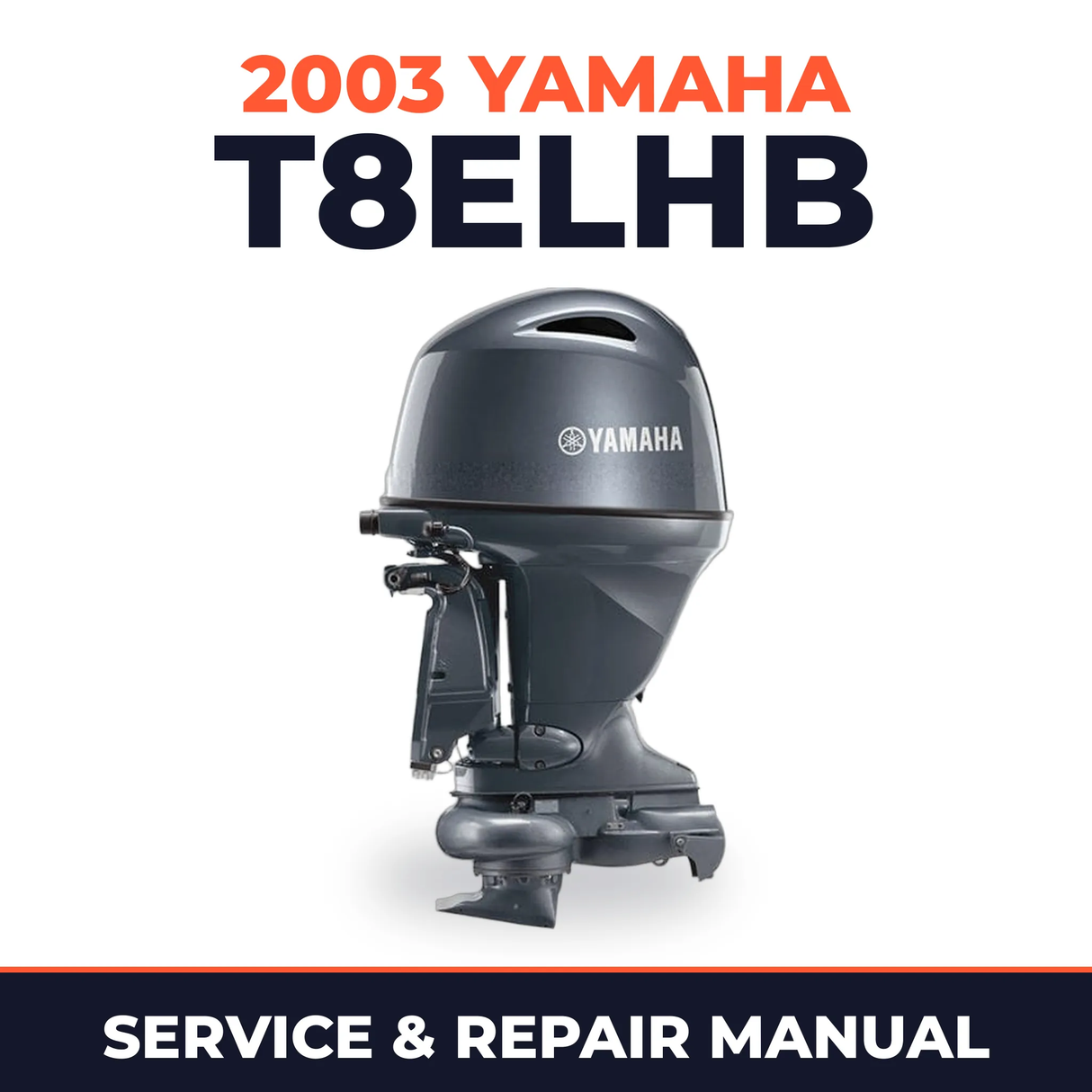 2003 Yamaha T8ELHB 2 stroke Service and Repair Manual