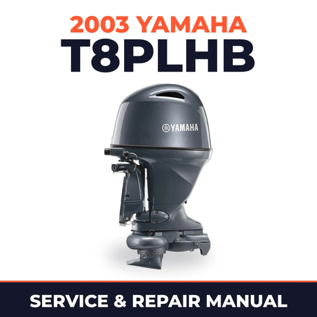 2003 Yamaha T8PLHB 2 stroke Service and Repair Manual