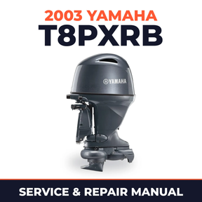2003 Yamaha T8PXRB 2 stroke Service and Repair Manual