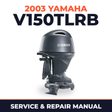 2003 Yamaha V150TLRB 2 stroke Service and Repair Manual
