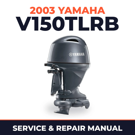 2003 Yamaha V150TLRB 2 stroke Service and Repair Manual