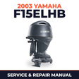 2003 Yamaha F15ELHB 4 stroke Service and Repair Manual