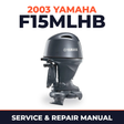 2003 Yamaha F15MLHB 4 stroke Service and Repair Manual