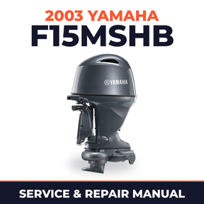 2003 Yamaha F15MSHB 4 stroke Service and Repair Manual