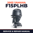 2003 Yamaha F15PLHB 4 stroke Service and Repair Manual