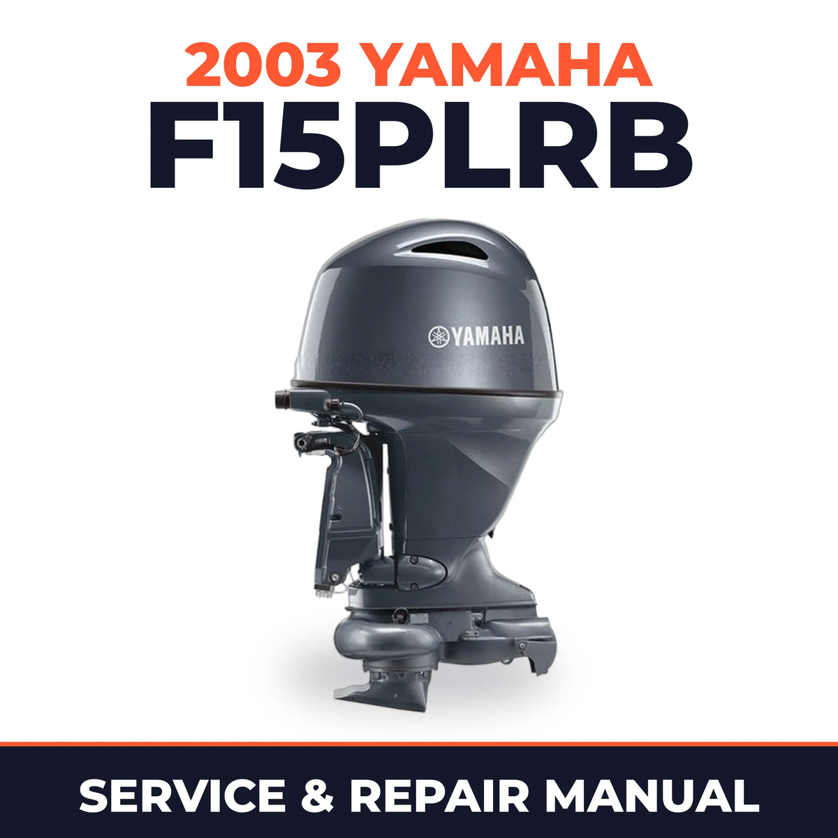 2003 Yamaha F15PLRB 4 stroke Service and Repair Manual