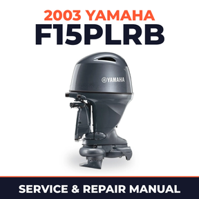 2003 Yamaha F15PLRB 4 stroke Service and Repair Manual