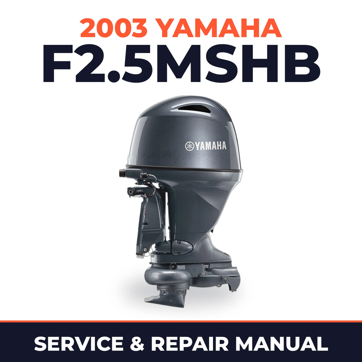 2003 Yamaha F2.5MSHB 4 stroke Service and Repair Manual