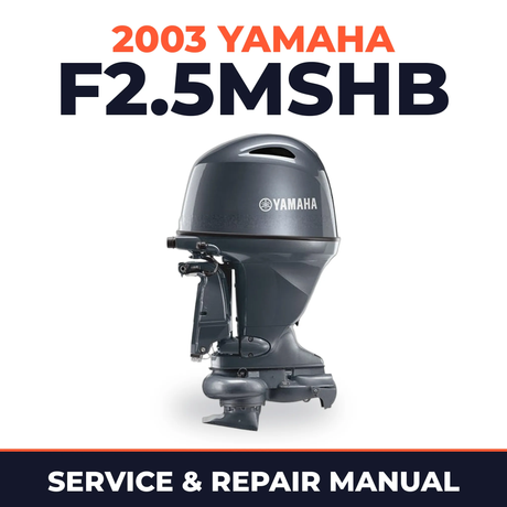 2003 Yamaha F2.5MSHB 4 stroke Service and Repair Manual