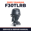 2003 Yamaha F30TLRB 4 stroke Service and Repair Manual