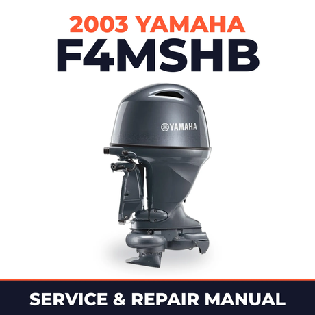 2003 Yamaha F4MSHB 4 stroke Service and Repair Manual