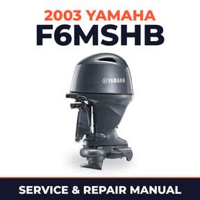 2003 Yamaha F6MSHB 4 stroke Service and Repair Manual