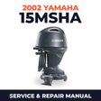 2002 Yamaha 15MSHA 2 stroke Service and Repair Manual