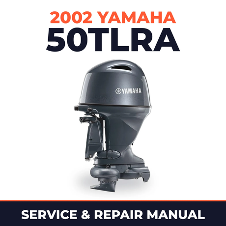 2002 Yamaha 50TLRA 2 stroke Service and Repair Manual