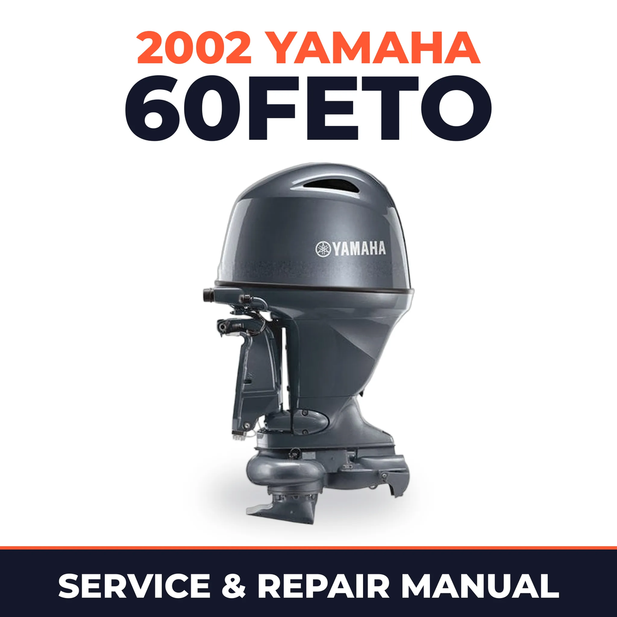 2002 Yamaha 60FETO 2 stroke Service and Repair Manual
