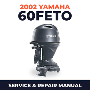 2002 Yamaha 60FETO 2 stroke Service and Repair Manual