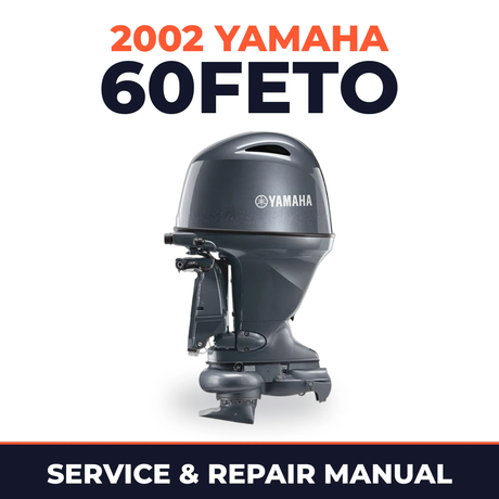 2002 Yamaha 60FETO 2 stroke Service and Repair Manual