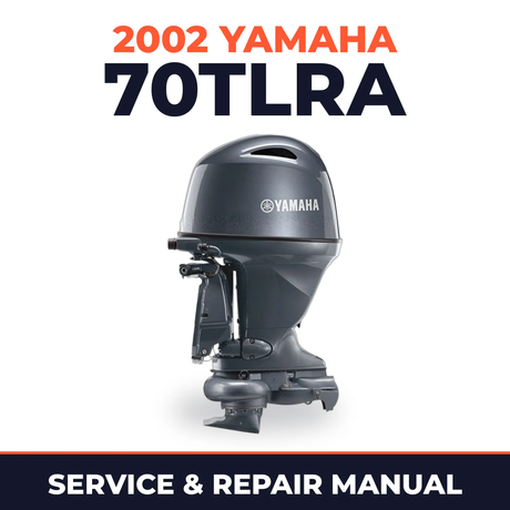 2002 Yamaha 70TLRA 2 stroke Service and Repair Manual