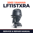 2002 Yamaha LF115TXRA 2 stroke Service and Repair Manual