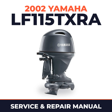 2002 Yamaha LF115TXRA 2 stroke Service and Repair Manual