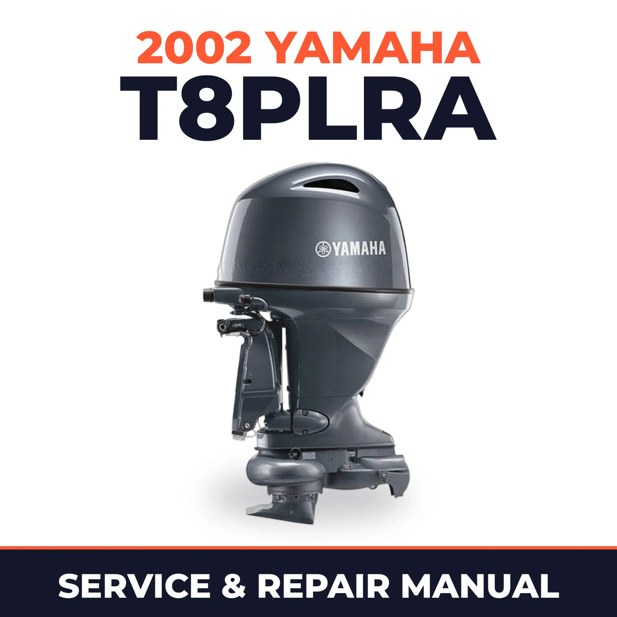 2002 Yamaha T8PLRA 2 stroke Service and Repair Manual