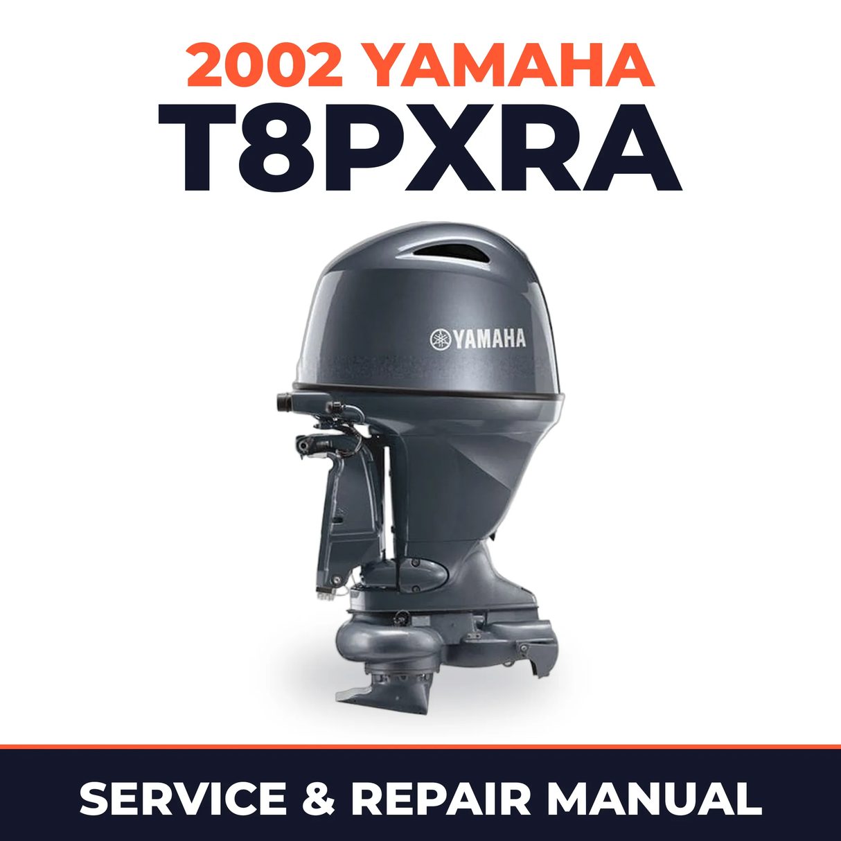 2002 Yamaha T8PXRA 2 stroke Service and Repair Manual