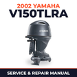 2002 Yamaha V150TLRA 2 stroke Service and Repair Manual