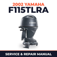 2002 Yamaha F115TLRA 4 stroke Service and Repair Manual